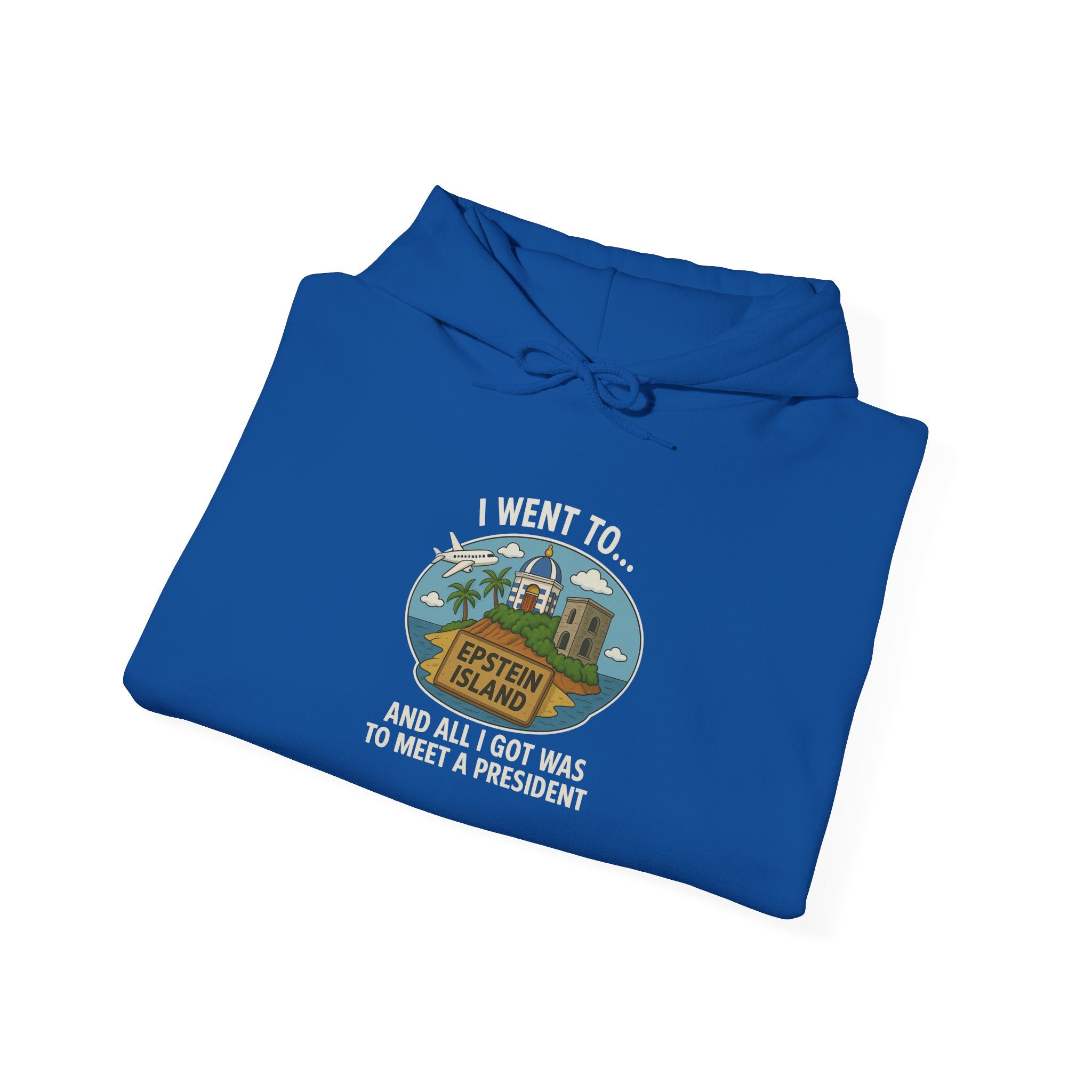 Island Souvenir – “Met a President” Parody Hoodie
