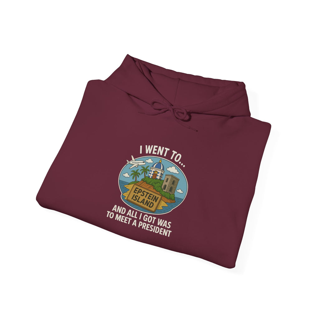Island Souvenir – “Met a President” Parody Hoodie