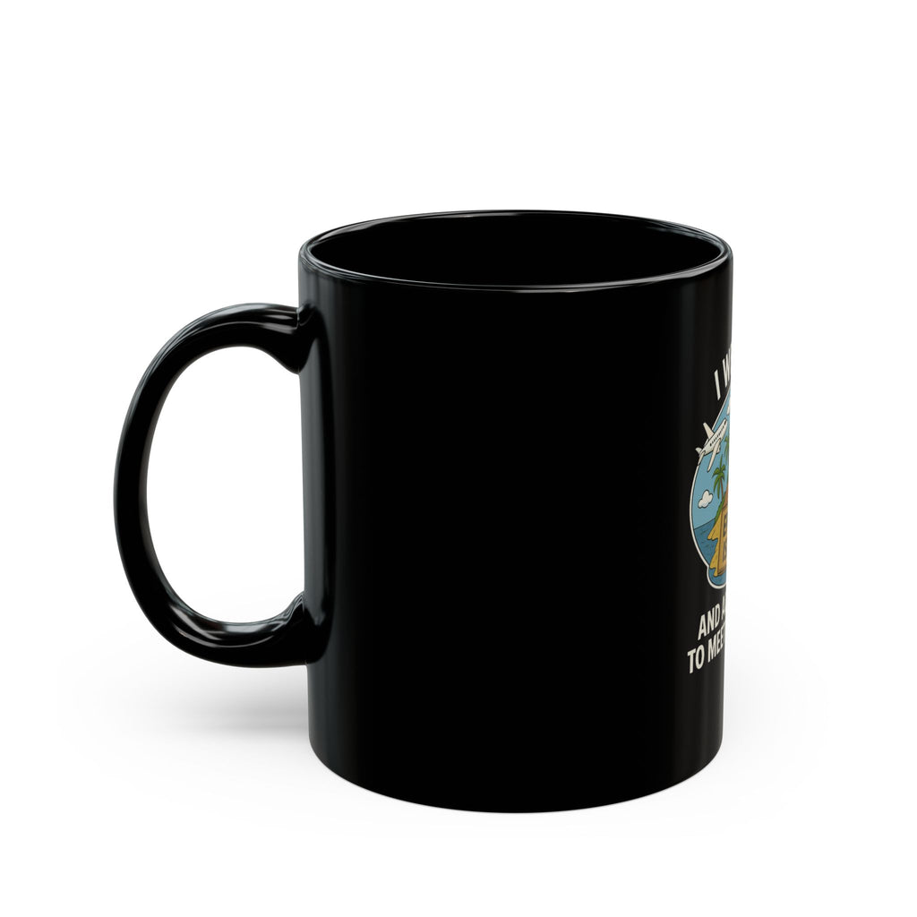 Parody Coffee Mug – “Met a President” Island Souvenir