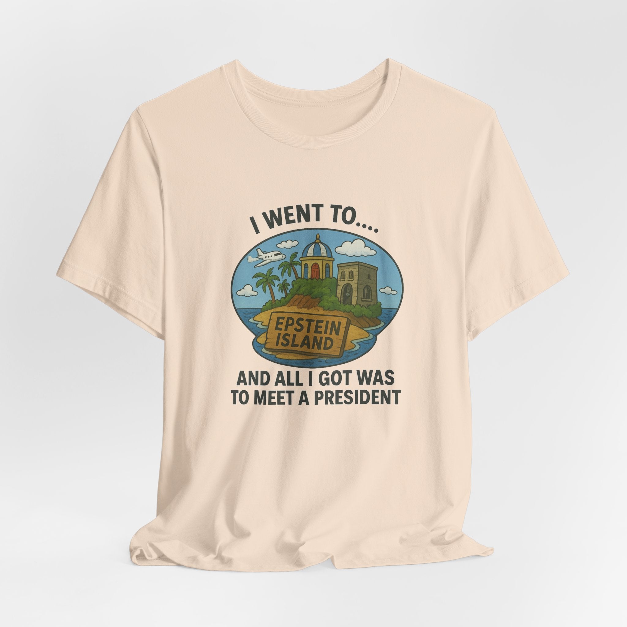 Island Parody Souvenir Shirt – “Met a President” Souvenir Tee